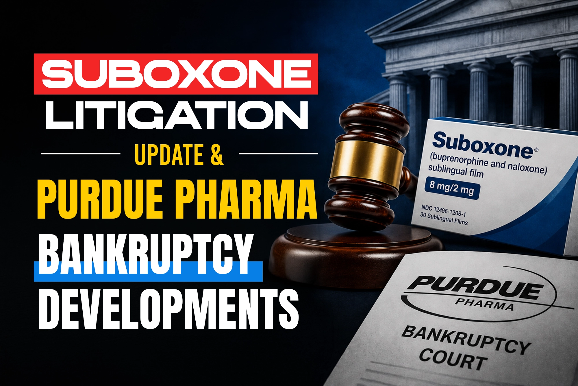 Suboxone Litigation Update & Purdue Pharma Bankruptcy Developments